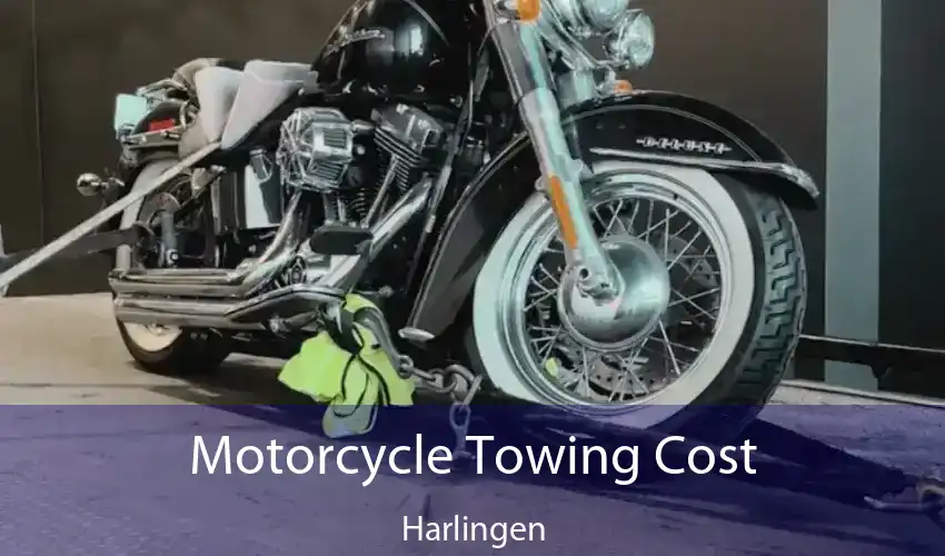 Motorcycle Towing Cost Harlingen