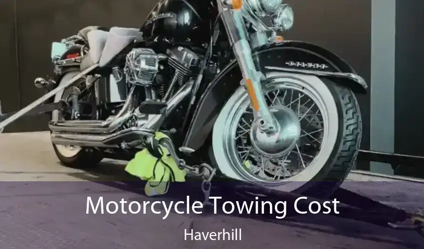 Motorcycle Towing Cost Haverhill