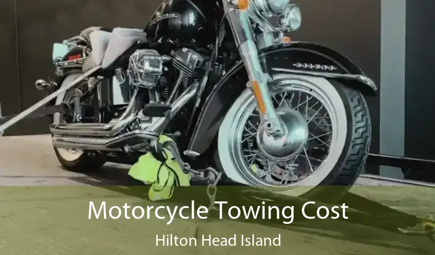 Motorcycle Towing Cost Hilton Head Island