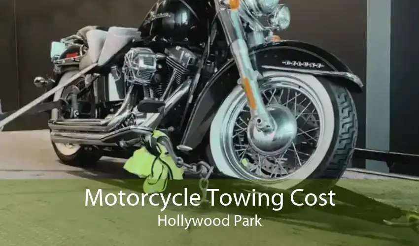 Motorcycle Towing Cost Hollywood Park