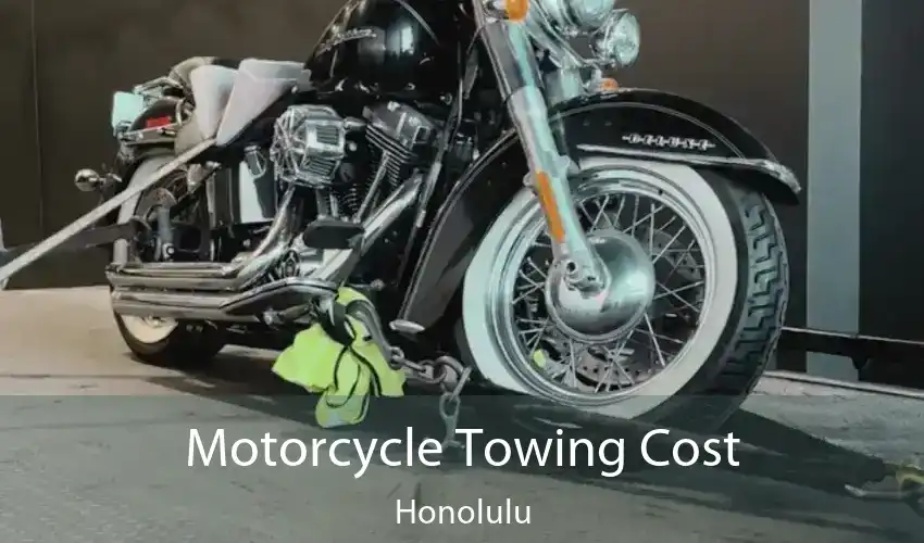 Motorcycle Towing Cost Honolulu