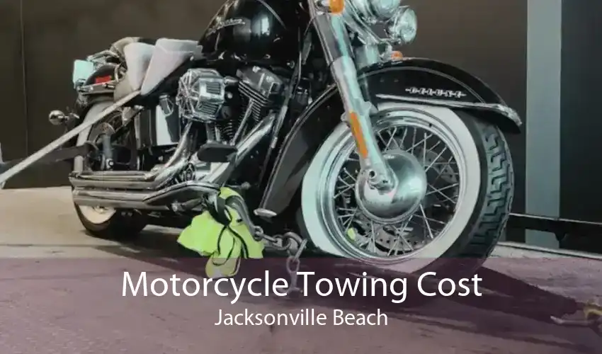Motorcycle Towing Cost Jacksonville Beach
