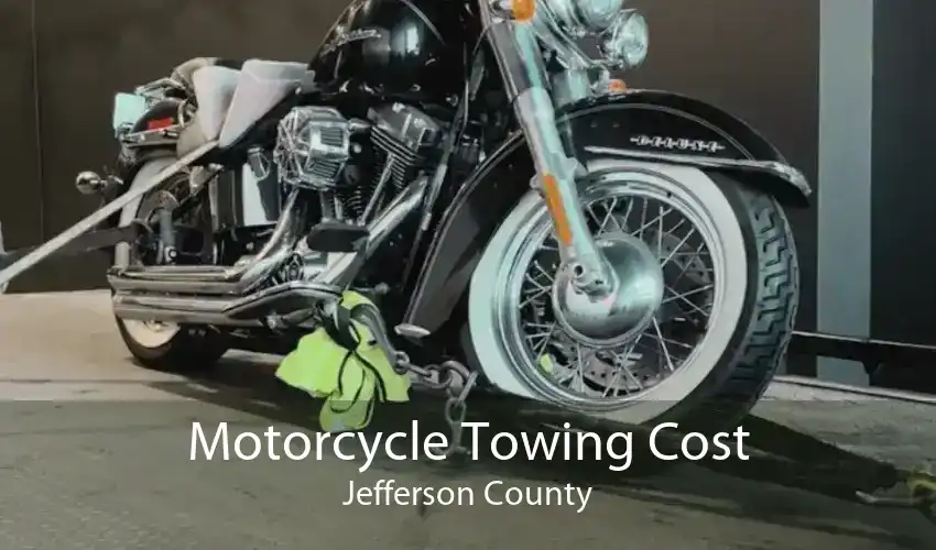 Motorcycle Towing Cost Jefferson County