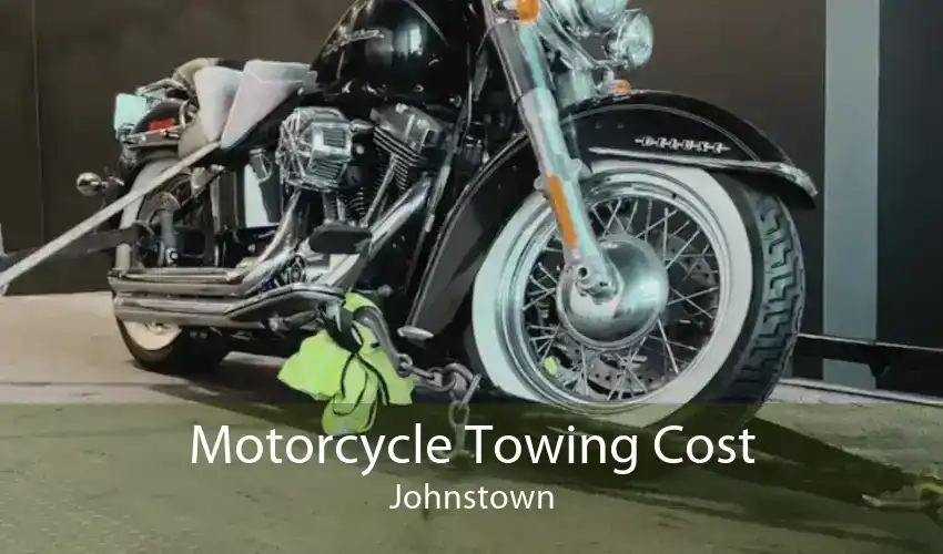 Motorcycle Towing Cost Johnstown