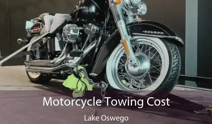 Motorcycle Towing Cost Lake Oswego