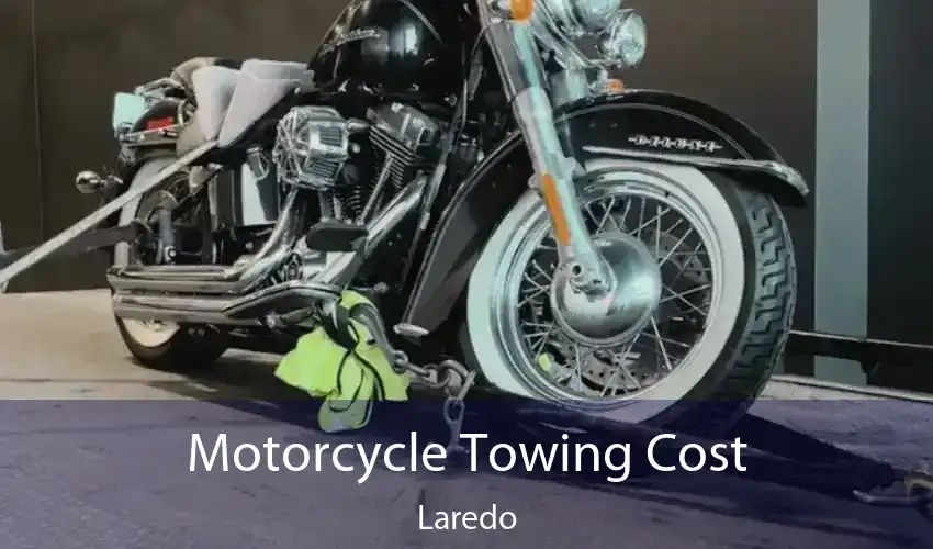 Motorcycle Towing Cost Laredo