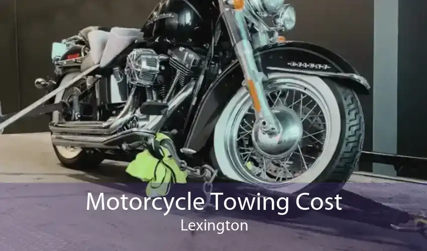 Motorcycle Towing Cost Lexington