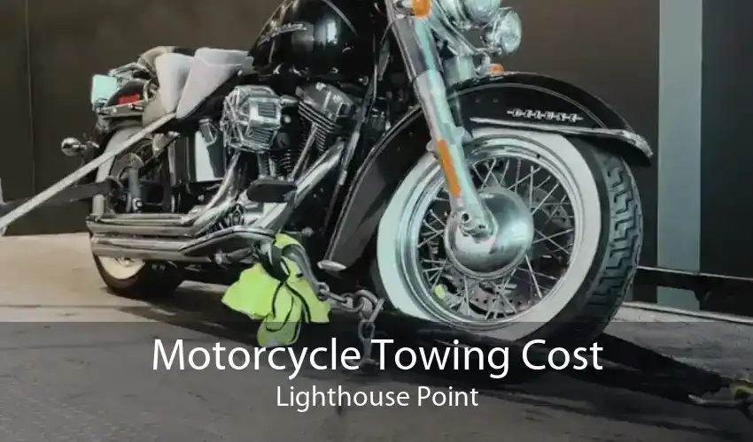 Motorcycle Towing Cost Lighthouse Point