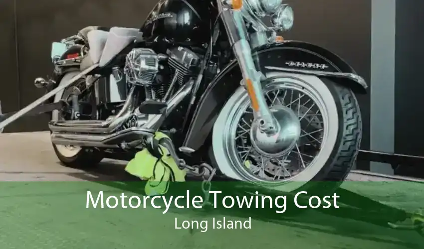 Motorcycle Towing Cost Long Island