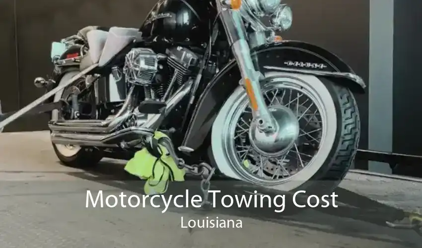 Motorcycle Towing Cost Louisiana