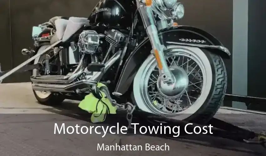 Motorcycle Towing Cost Manhattan Beach