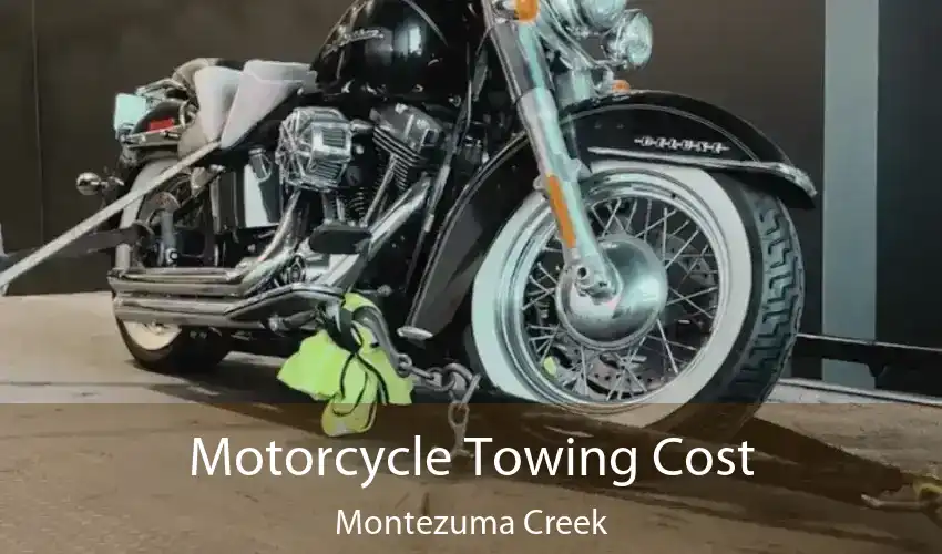 Motorcycle Towing Cost Montezuma Creek