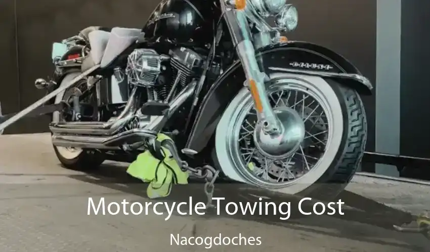 Motorcycle Towing Cost Nacogdoches