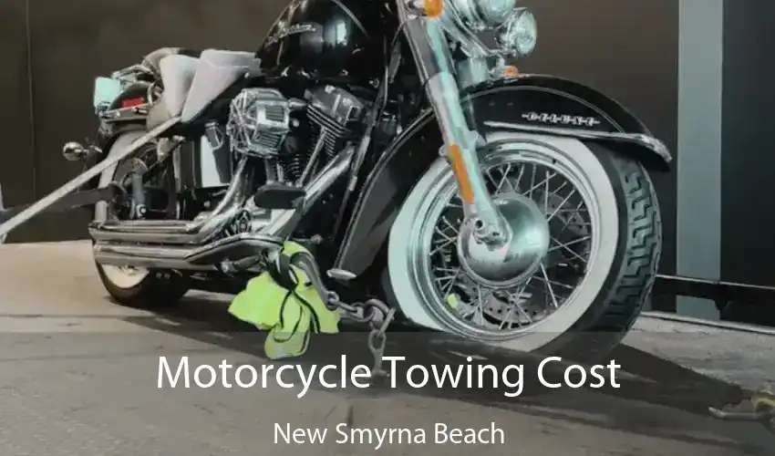 Motorcycle Towing Cost New Smyrna Beach