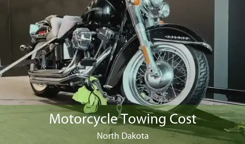 Motorcycle Towing Cost North Dakota