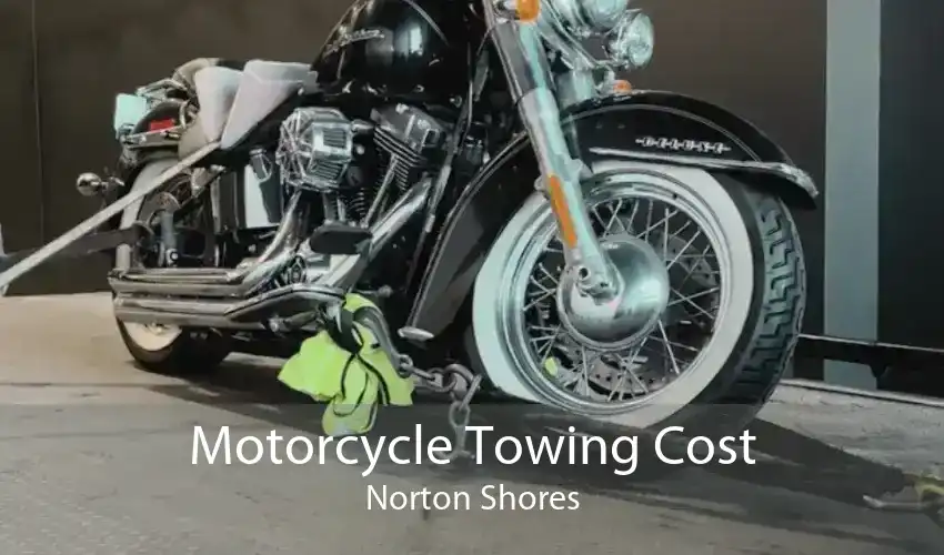 Motorcycle Towing Cost Norton Shores