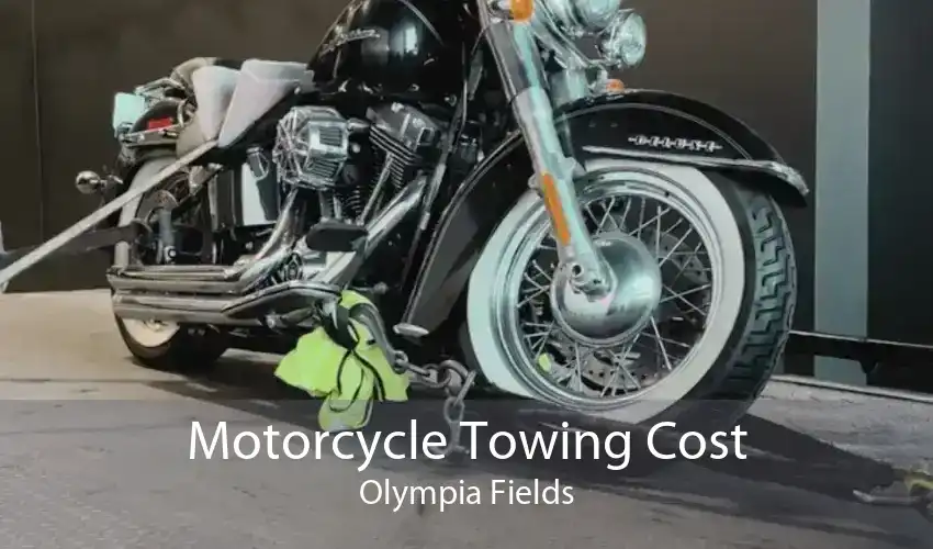 Motorcycle Towing Cost Olympia Fields