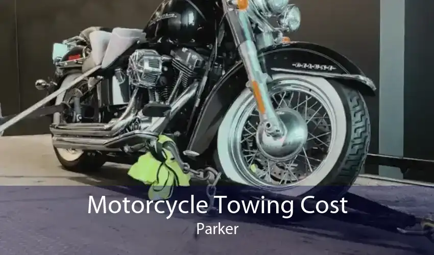 Motorcycle Towing Cost Parker