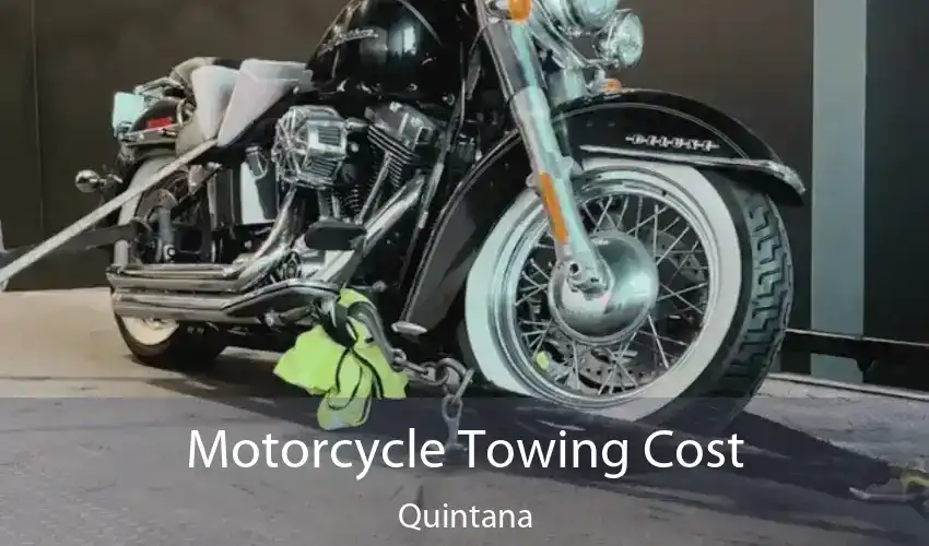 Motorcycle Towing Cost Quintana