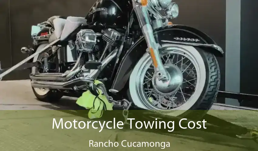 Motorcycle Towing Cost Rancho Cucamonga