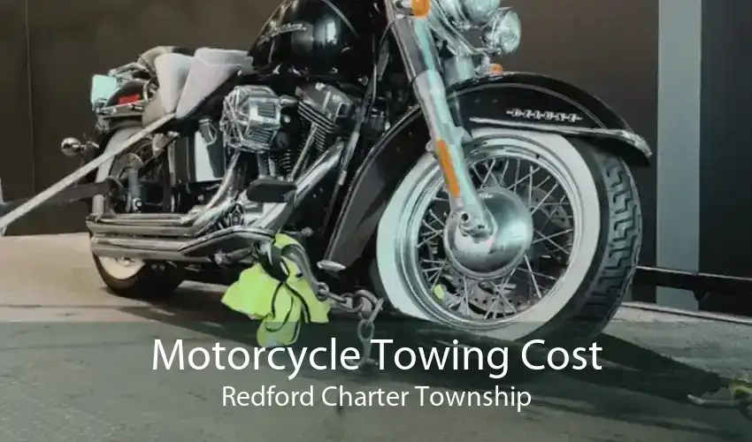 Motorcycle Towing Cost Redford Charter Township