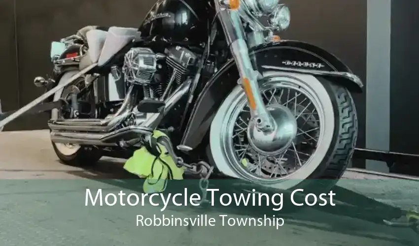 Motorcycle Towing Cost Robbinsville Township