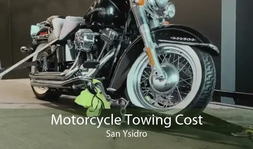 Motorcycle Towing Cost San Ysidro