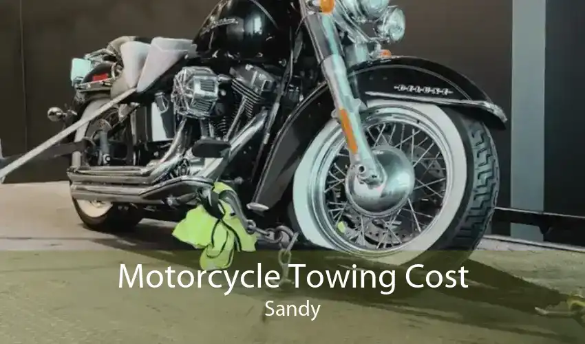 Motorcycle Towing Cost Sandy