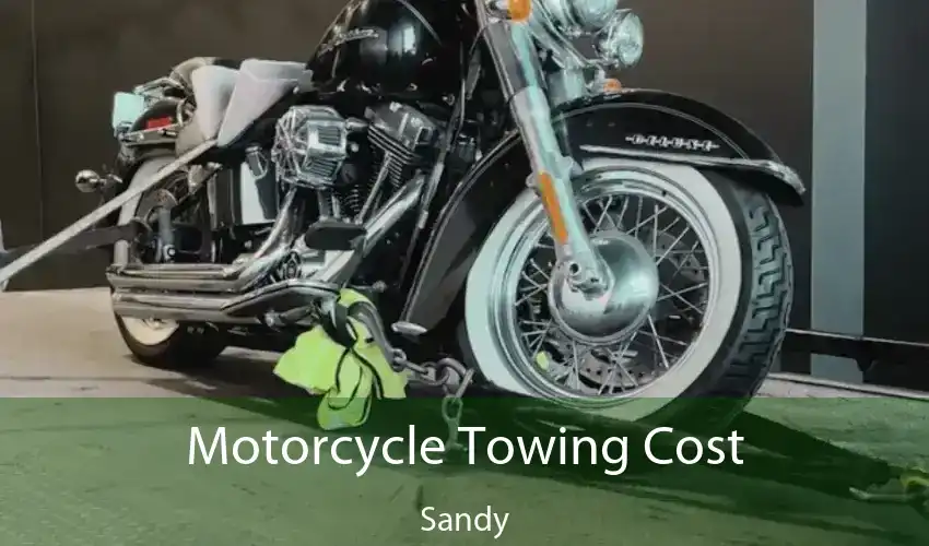 Motorcycle Towing Cost Sandy