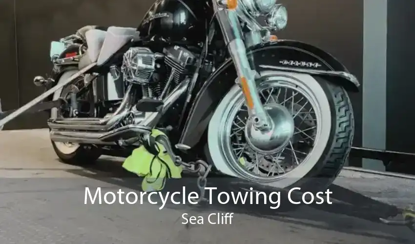 Motorcycle Towing Cost Sea Cliff