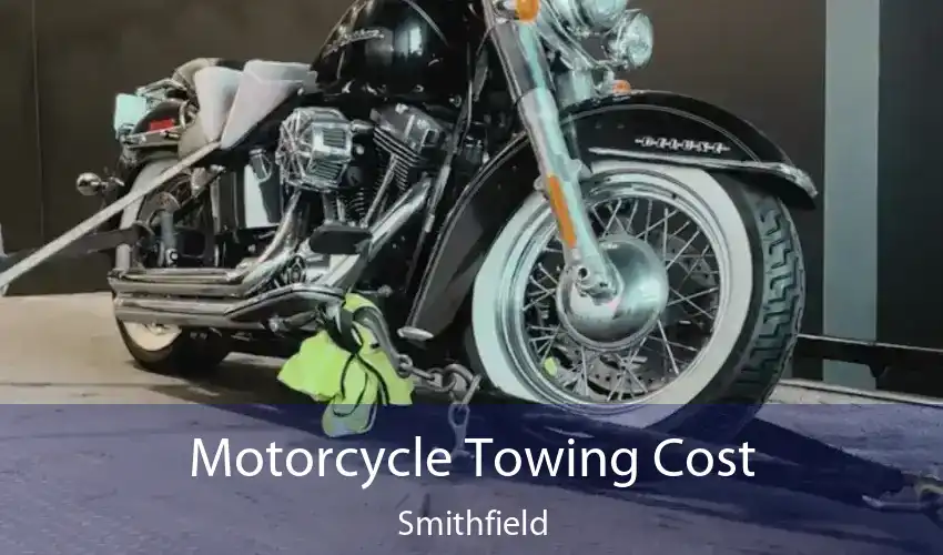 Motorcycle Towing Cost Smithfield