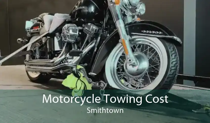 Motorcycle Towing Cost Smithtown