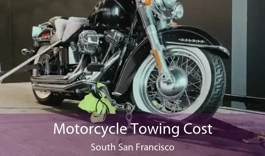 Motorcycle Towing Cost South San Francisco