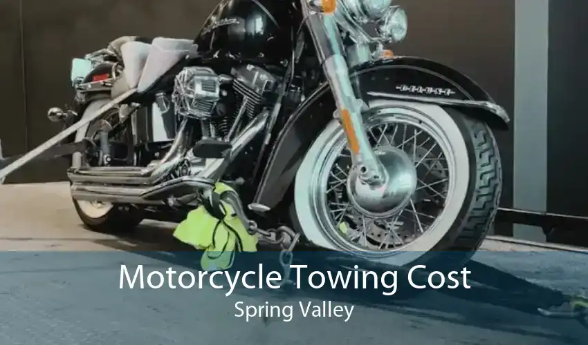 Motorcycle Towing Cost Spring Valley