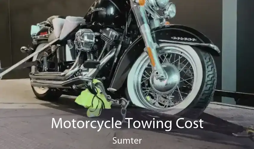 Motorcycle Towing Cost Sumter