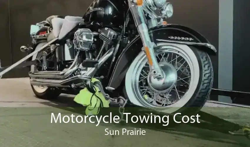Motorcycle Towing Cost Sun Prairie