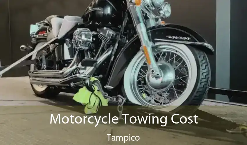 Motorcycle Towing Cost Tampico