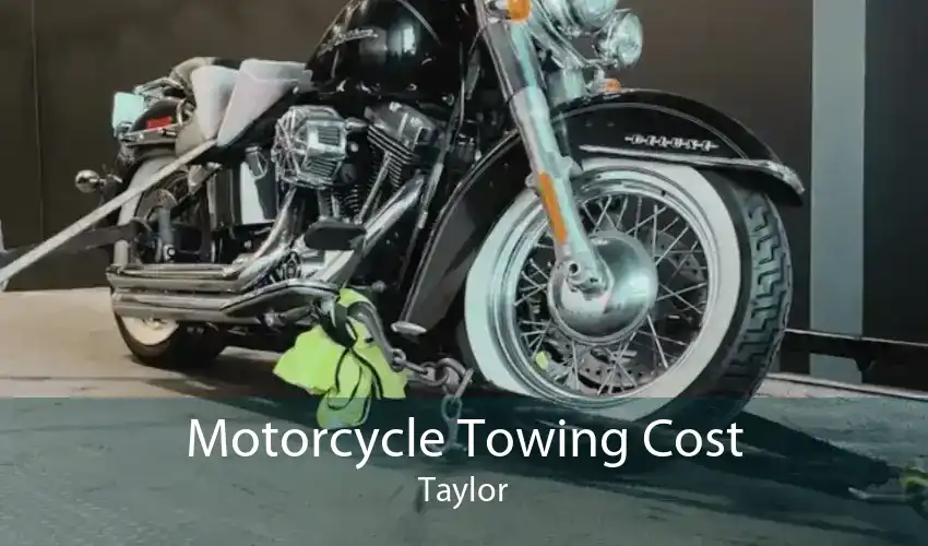 Motorcycle Towing Cost Taylor