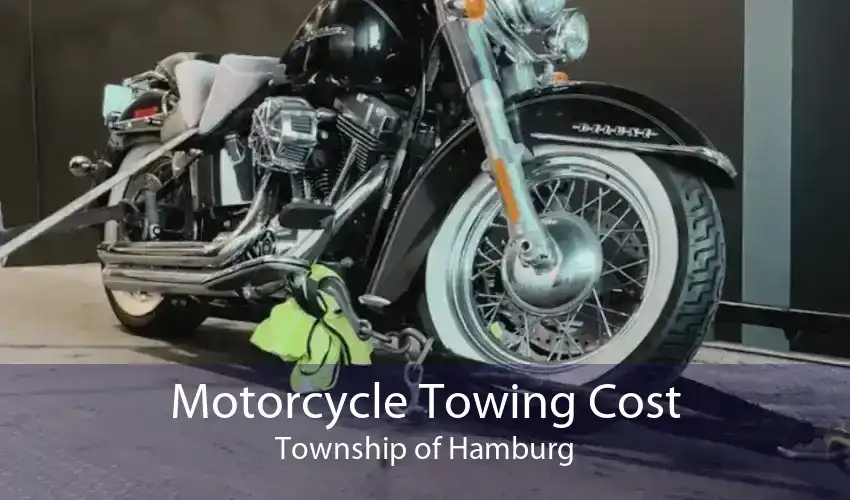 Motorcycle Towing Cost Township of Hamburg