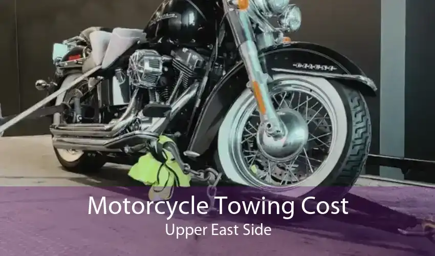 Motorcycle Towing Cost Upper East Side
