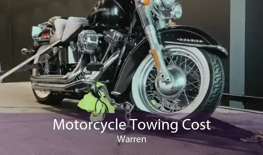 Motorcycle Towing Cost Warren