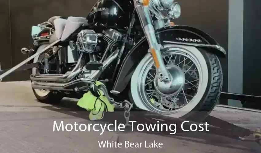 Motorcycle Towing Cost White Bear Lake