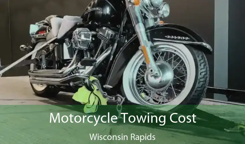 Motorcycle Towing Cost Wisconsin Rapids