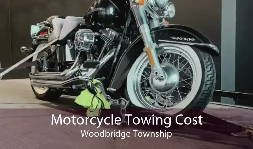 Motorcycle Towing Cost Woodbridge Township