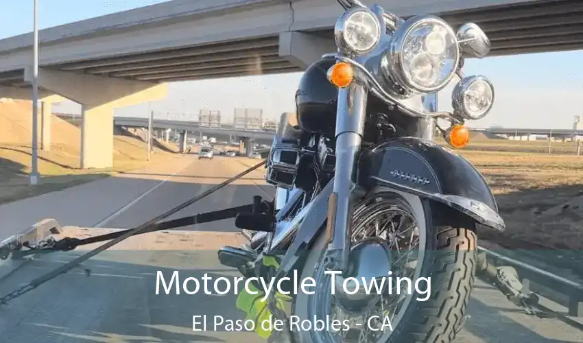 Motorcycle Towing El Paso de Robles - CA