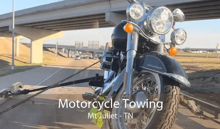 Motorcycle Towing Mt Juliet - TN