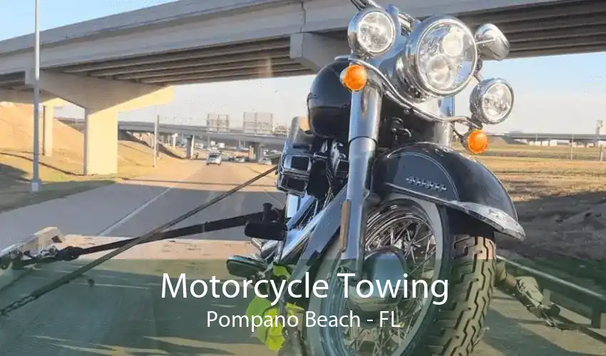 Motorcycle Towing Pompano Beach - FL