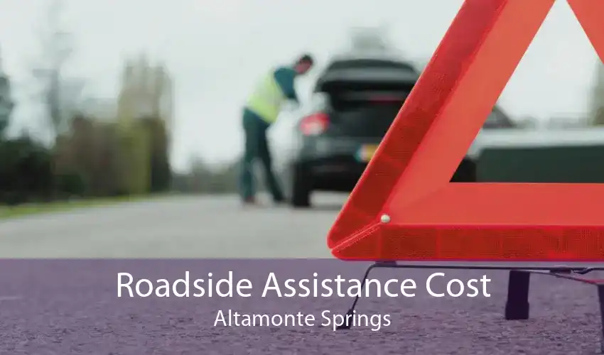Roadside Assistance Cost Altamonte Springs