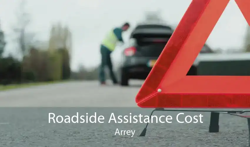 Roadside Assistance Cost Arrey