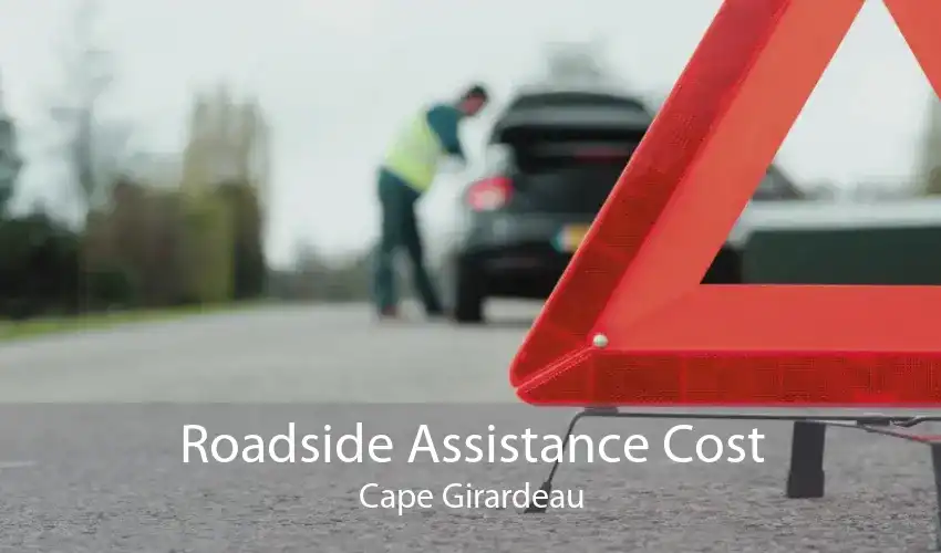 Roadside Assistance Cost Cape Girardeau